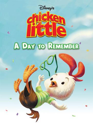 Chicken Little: A Day to Remember - Disney Books