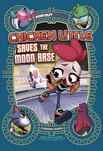 Chicken Little Saves the Moon Base - Benjamin Harper