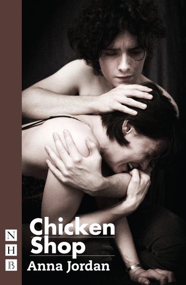 Chicken Shop (NHB Modern Plays) - Anna Jordan