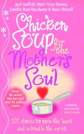 Chicken Soup For The Mother s Soul