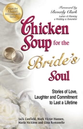 Chicken Soup for the Bride s Soul