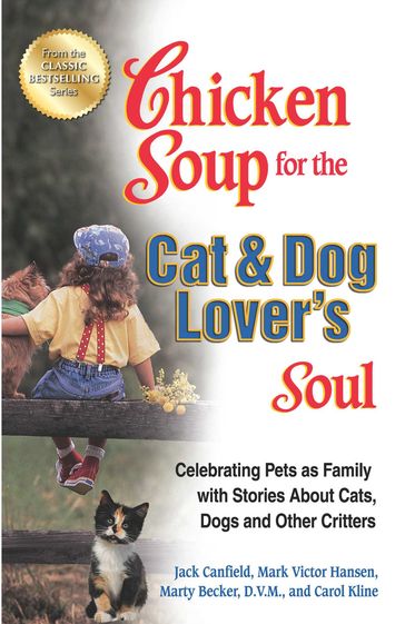Chicken Soup for the Cat & Dog Lover's Soul - Jack Canfield - Mark Victor Hansen