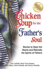 Chicken Soup for the Father s Soul