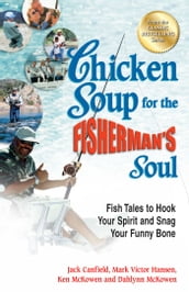 Chicken Soup for the Fisherman s Soul