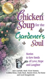 Chicken Soup for the Gardener