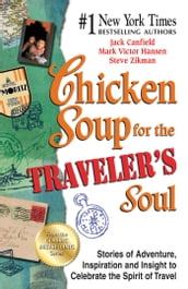 Chicken Soup for the Traveler s Soul