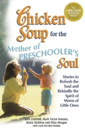 Chicken Soup for the Mother of Preschooler