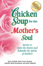 Chicken Soup for the Mother s Soul