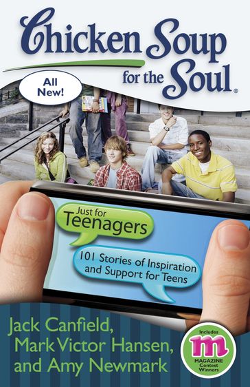 Chicken Soup for the Soul: Just for Teenagers - Jack Canfield - Amy Newmark - Mark Victor Hansen