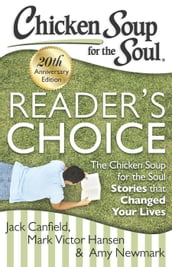 Chicken Soup for the Soul: Reader s Choice 20th Anniversary Edition