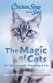 Chicken Soup for the Soul: The Magic of Cats