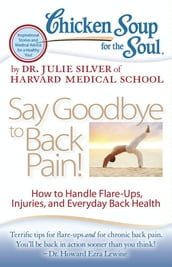 Chicken Soup for the Soul: Say Goodbye to Back Pain!