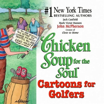 Chicken Soup for the Soul Cartoons for Golfers - Jack Canfield - John McPherson - Mark Victor Hansen