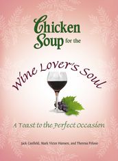 Chicken Soup for the Wine Lover s Soul