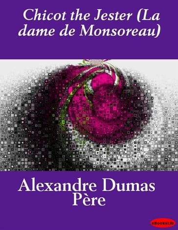 Chicot the Jester (La dame de Monsoreau) - Alexandre Pere Dumas