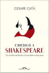 Chiedilo a Shakespeare