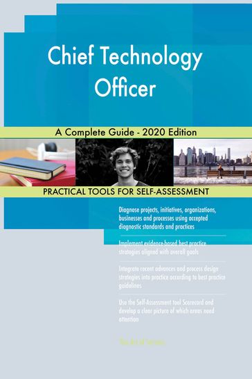 Chief Technology Officer A Complete Guide - 2020 Edition - Gerardus Blokdyk