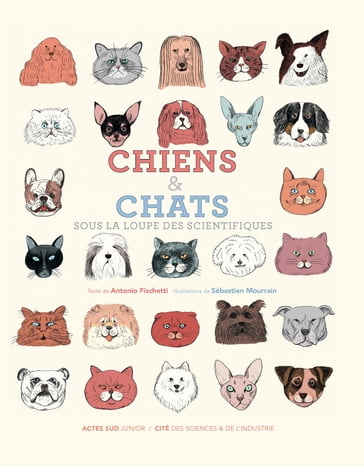 Chiens et chats, sous la loupe des scientifiques - Antonio Fischetti