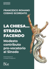 La Chiesa... Strada facendo. Modesto contributo pro-vocatorio al Sinodo