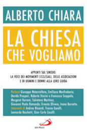 La Chiesa che vogliamo. Appunti sul Sinodo: la voce dei movimenti ecclesiali, delle associazioni e di uomini e donne alla loro guida