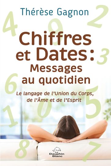 Chiffres et Dates : Messages au quotidien - Thérèse Gagnon