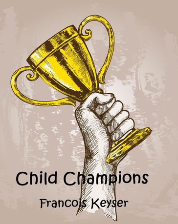 Child Champions - Francois Keyser