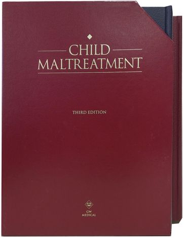 Child Maltreatment 3e, Bundle - MD  PhD  MPH  FAAP Angelo Giardino - MD  PhD  FAAP Randell Alexander