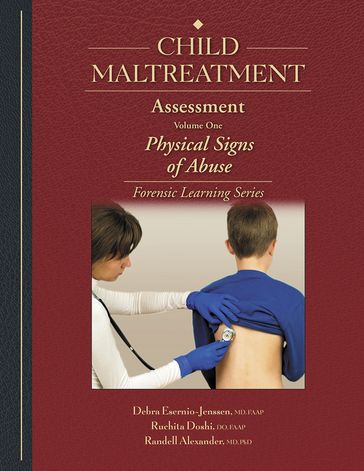 Child Maltreatment Assessment-Volume 1 - MD  FAAP Debra Esernio-Jenssen - Ruchita Doshi - MD  PhD Alexander