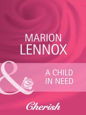 A Child In Need (Mills & Boon Cherish) (Parents Wanted, Book 1)