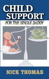 Child Support For The Single Daddy
