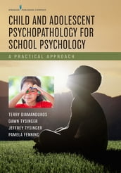 Child and Adolescent Psychopathology for School Psychology
