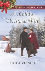 A Child s Christmas Wish (Mills & Boon Love Inspired Historical)