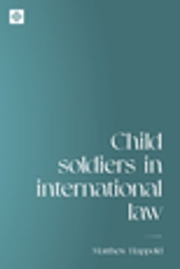 Child soldiers in international law - Matthew Happold