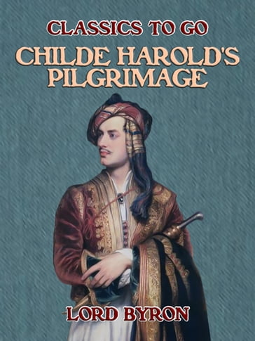 Childe Harold's Pilgrimage - Byron Lord