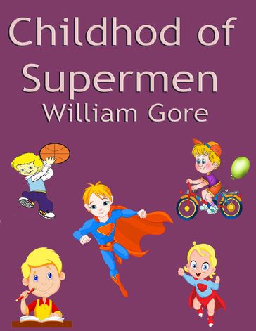 Childhod of Supermen - William Gore