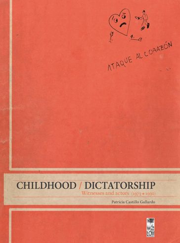 Childhood / Dictatorship - Patricia Castillo Gallardo