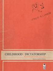 Childhood / Dictatorship