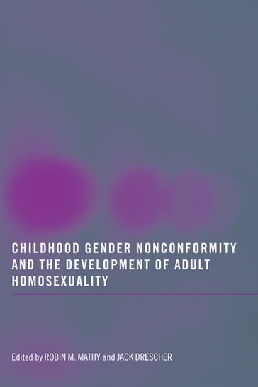 Childhood Gender Nonconformity and the Development of Adult Homosexuality