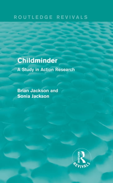 Childminder (Routledge Revivals) - Brian Jackson - Sonia Jackson