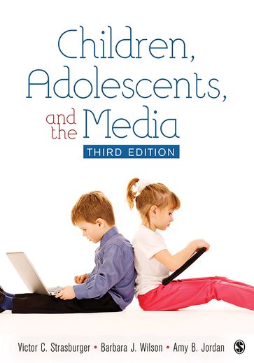 Children, Adolescents, and the Media - Amy B. Jordan - Barbara Wilson - Victor C. Strasburger