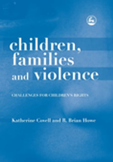 Children, Families and Violence - Katherine Covell - Brian Howe