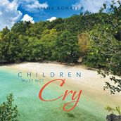 Children Must Not Cry