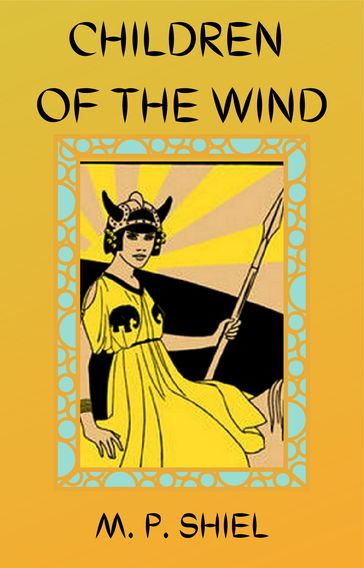 Children Of The Wind - M. P. Shiel