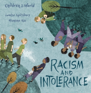 Children in Our World: Racism and Intolerance - Louise Spilsbury