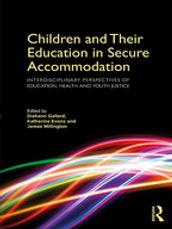 Children and Their Education in Secure Accommodation