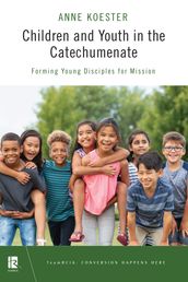 Children and Youth in the Catechumenate