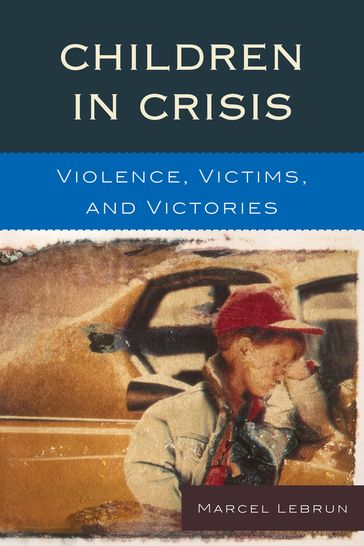 Children in Crisis - Marcel Lebrun