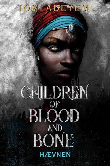 Children of Blood and Bone  Hævnen - Tomi Adeyemi