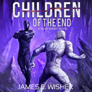 Children of The End - James E Wisher