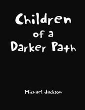 Children of a Darker Path